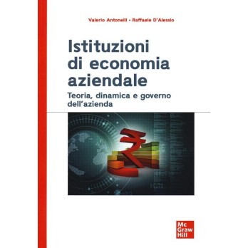 Istituzioni di economia aziendale. Teoria, dinamica e governo dell'azienda